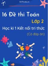 Bộ 16 Đề thi Toán Lớp 2 học kì 1 Kết nối tri thức (Có đáp án)